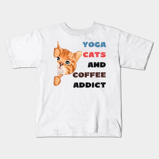 Yoga cats and coffee addict funny quote for yogi Kids T-Shirt by Red Yoga